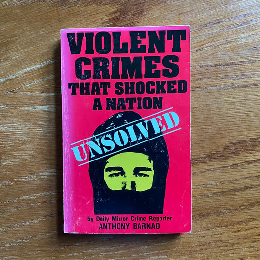 Violent Crimes That Shocked a Nation - Anthony Barnao