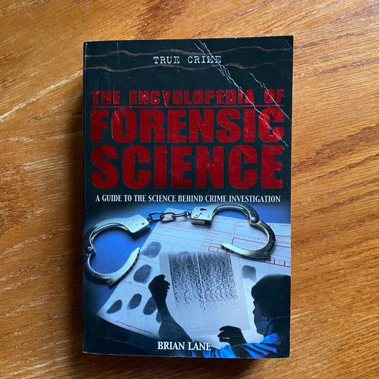 The Ecyclopedia of Forensic Crime - Brian Lane