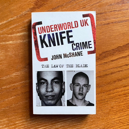 Underworld UK: Knife Crime - John McShane