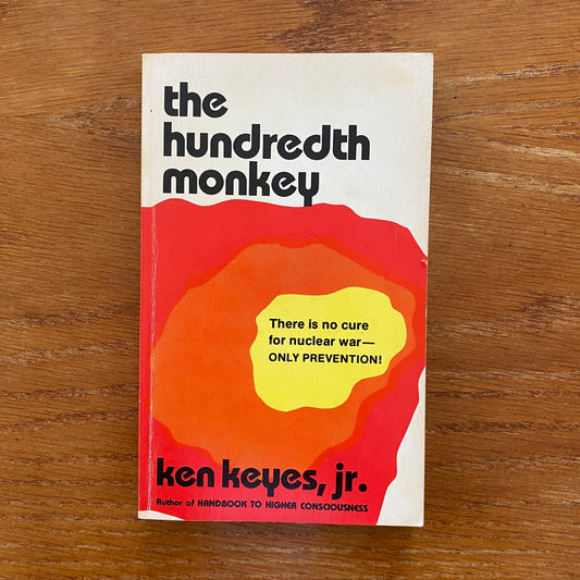 The Hundredth Monkey - Ken Keyes Jr