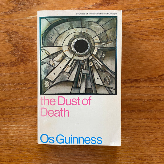 The Dust Of Death - Os Guinness