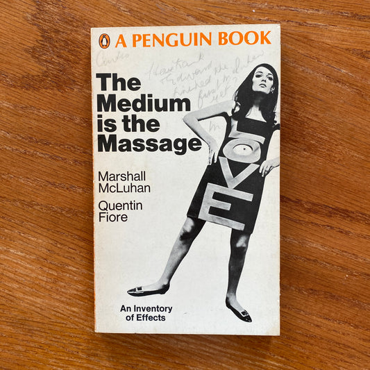 The Medium Is The Message - Marshall McLuhan & Quentin Fiore