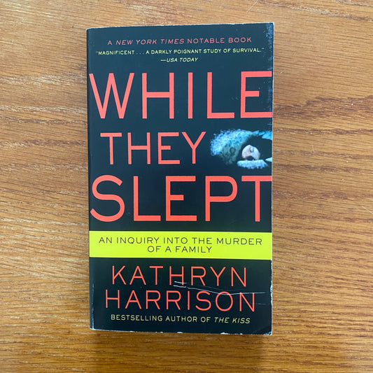 While they Slept - Kathryn Harrison