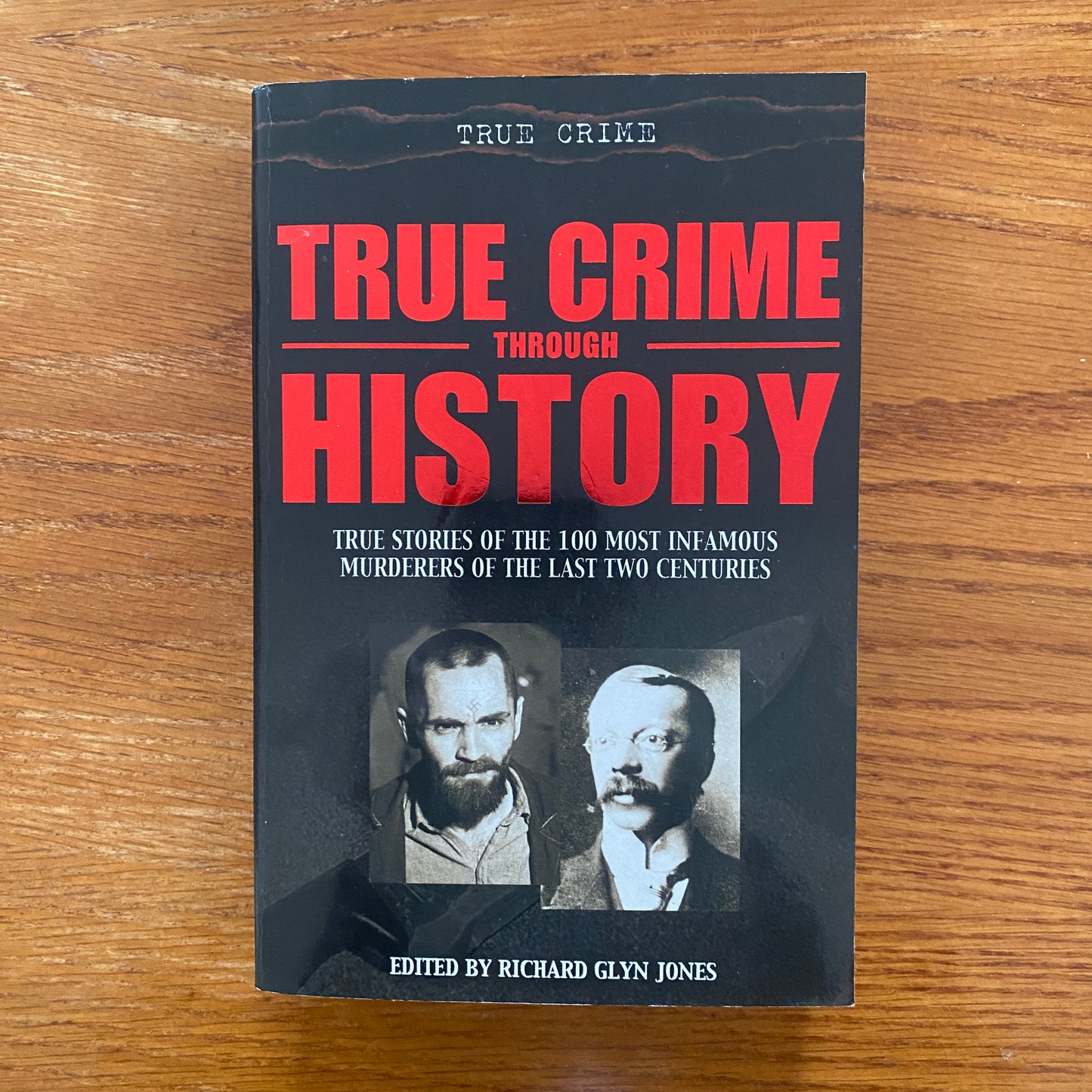 True Crime Through History - Richard Glyn Jones