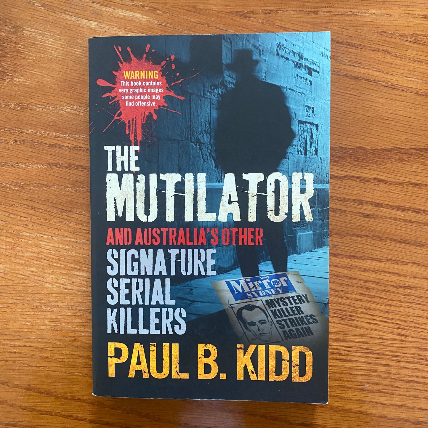 The Mutilator: Signature Serial Killers - Paul B.Kidd