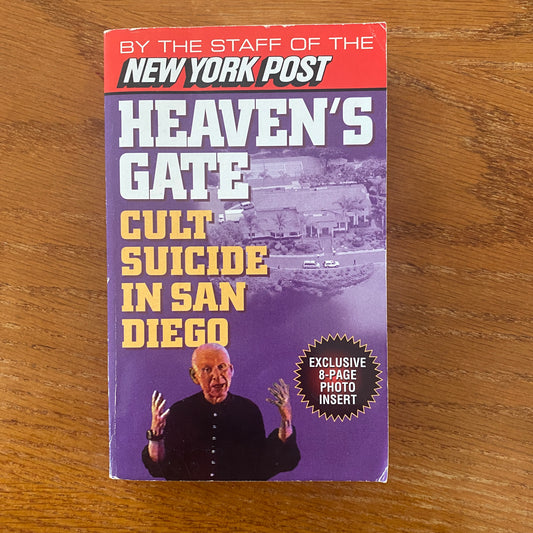 Heaven's Gate: Cult Suicide in San Diego by Bill Hoffmann