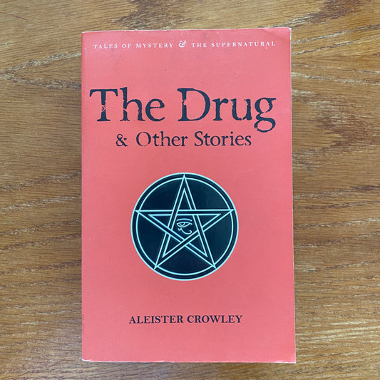 The Drug - Aleister Crowley