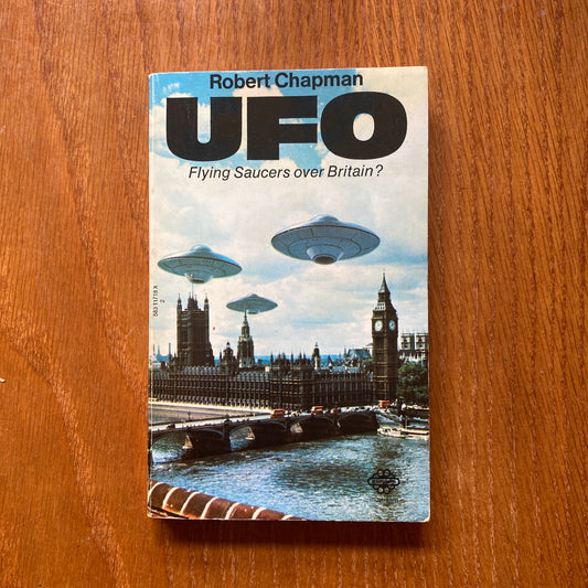 UFO Flying Saucers Over Britain - Robert Chapman