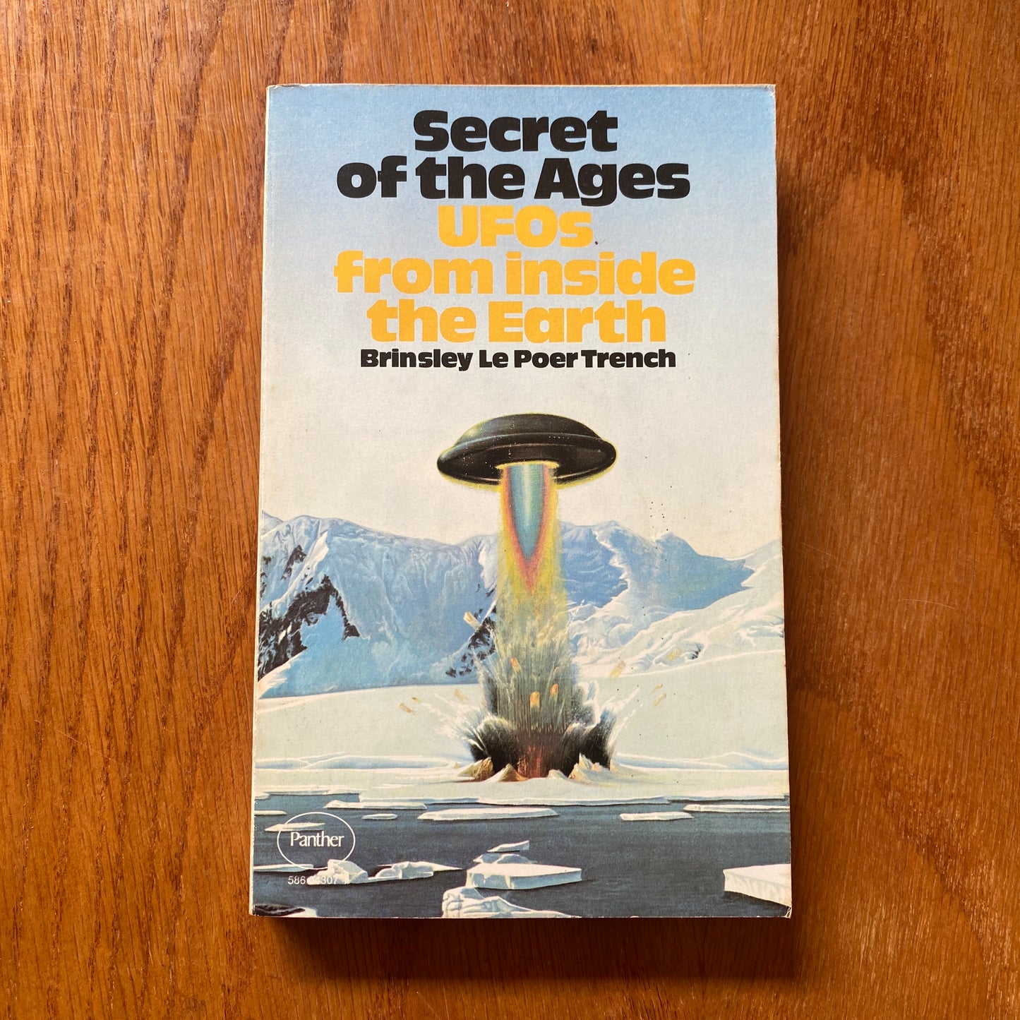 Secret of the Ages - UFO's from Inside the Earth - Brinsley LePoer Trench
