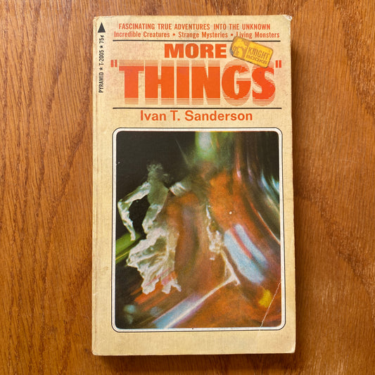 More Things - Ivan T. Sandersom