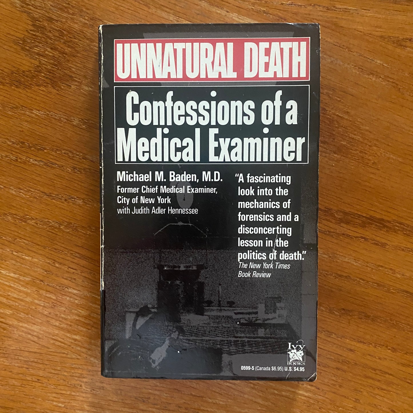 Unnatural Death: Confessions Of A Medical Examiner - Michael M. Baden MD