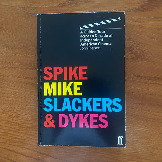 Spike, Mike, Slackers & Dykes - John Pierson