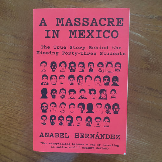 A Massacre In Mexico - Anabel Hernandez