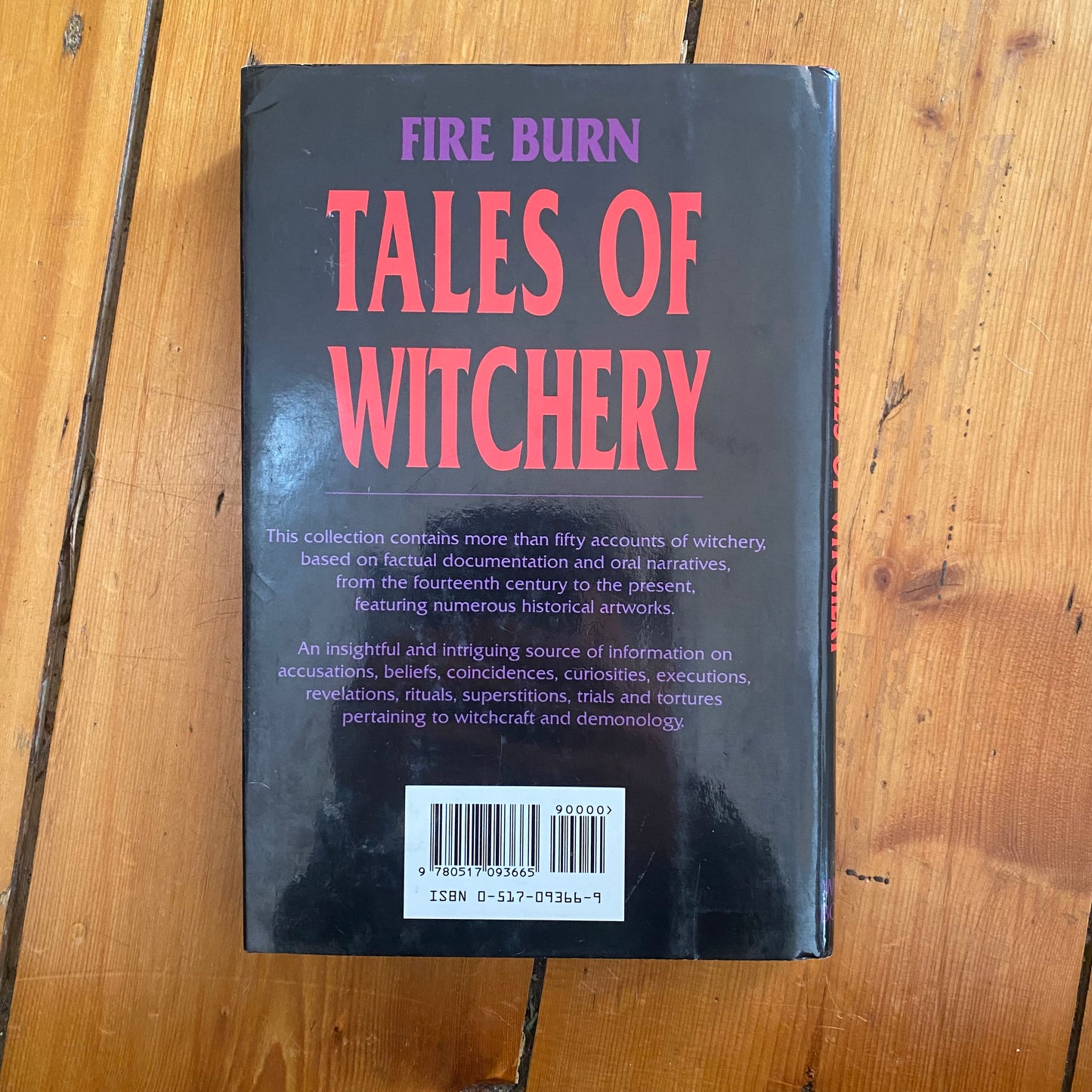 Fire Burn: Tales of Witchery, a collection of true accounts of witchcraft and demonology by Ken Radford