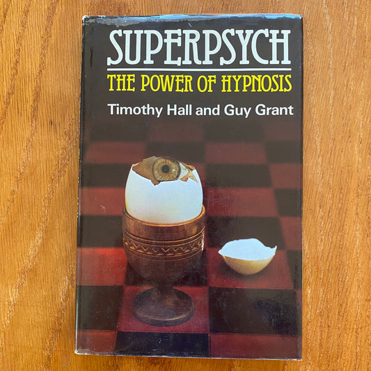 Superpsych: Power of Hypnosis by Timothy Hall & Guy Grant