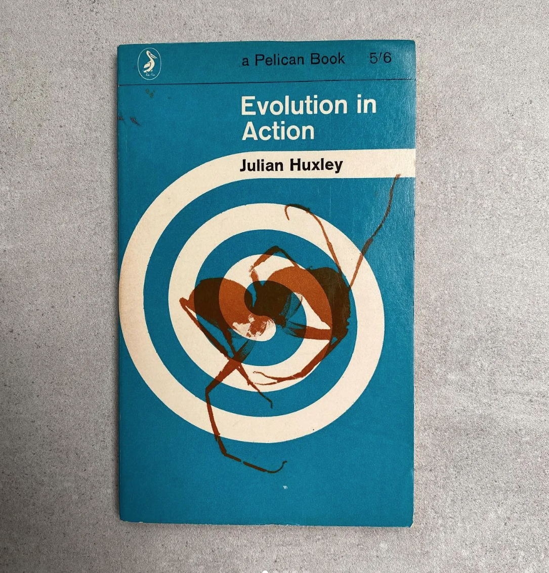 Evolution In Action  - Julian Huxley